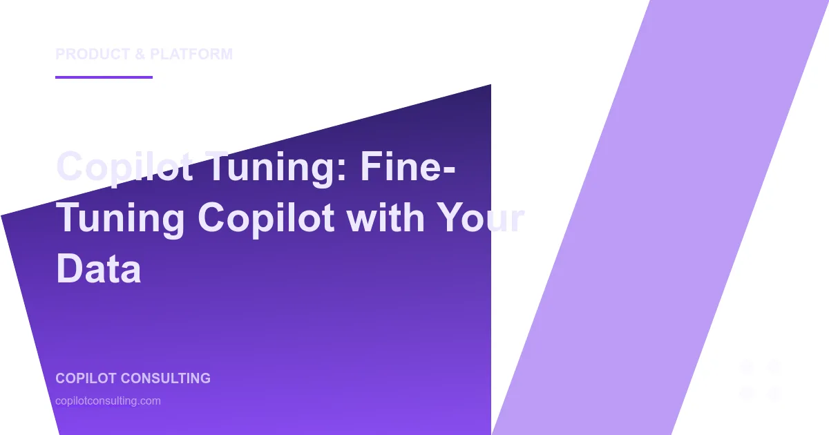 Hero image for Copilot Tuning at Microsoft Build 2025: What Fine-Tuning Copilot with Your Data Means for CIOs