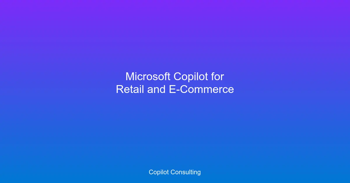 Hero image for Copilot for Retail: Enterprise Deployment