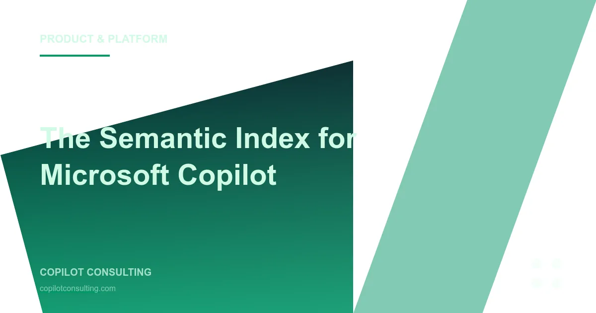 Semantic Index for Microsoft Copilot: The CIO Guide for 2026